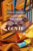 Ricordi in Covid di Donatella Quintavalla edito da Kimerik