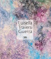 Luisella Traversi Guerra. Ediz. a colori edito da Skira