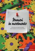 Numeri in movimento. Attività per apprendere l'aritmetica con la pascalina di Michela Maschietto, Ketty Savioli edito da Erickson