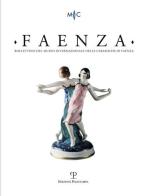 Faenza. Bollettino del museo internazionale delle ceramiche in Faenza (2016) vol.1 edito da Polistampa