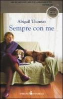 Sempre con me di Abigail Thomas edito da Sperling & Kupfer