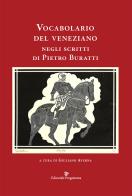 Vocabolario del veneziano negli scritti di Pietro Buratti edito da Editoriale Programma