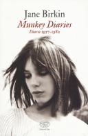 Munkey Diaries. Diario 1957-1982 di Jane Birkin edito da Edizioni Clichy
