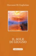 Il sole di giugno di Giovanni Di Guglielmo edito da Tabula Fati