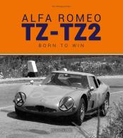 Alfa Romeo TZ-TZ2. Born to win. Ediz. illustrata di Vito Witting da Prato edito da Nada
