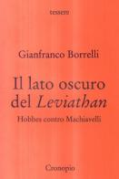Il lato oscuro del «Leviathan». Hobbes contro Machiavelli di Gianfranco Borrelli edito da Cronopio