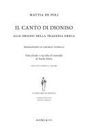 Il canto di Dioniso. Alle origini della tragedia greca. Con CD-Audio di Mattia De Poli edito da Agorà & Co. (Lugano)