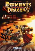 Il fiatone del drago Vampone. Deficients & Dragons di Emanuele Manu Tonini edito da Dentiblù