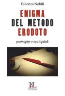 L' enigma del metodo Erodoto. Poemapòp e sputopunk di Federico Nobili edito da Industria & Letteratura