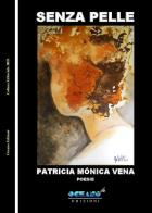 Senza pelle. Ediz. spagnola e italiana di Patricia Mónica Vena edito da L'Oceano nell'Anima