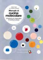Manuale di cucina molecolare di Anne Cazor, Christine Lienard edito da Bibliotheca Culinaria