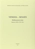 Venezia-Senato. Deliberazioni miste. Registro XXIX (1359-1361). Testo latino a fronte edito da Ist. Veneto di Scienze