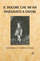 Il dolore che mi ha insegnato a vivere di Domenico Terracciano edito da Europa Edizioni