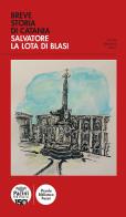 Breve storia di Catania di Salvatore La Lota Di Blasi edito da Pacini Editore