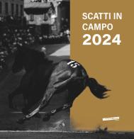 Scatti in Campo 2024 edito da Extempora