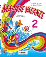 Magiche vacanze. Con narrativa. Per la Scuola elementare vol.2 edito da Tredieci