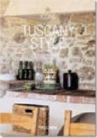 Tuscany Style. Ediz. inglese, francese e tedesca di Christiane Reiter edito da Taschen
