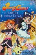 Pretty Cure. Il libro della luce. Con sticker di Elisa Prati edito da Giunti Editore
