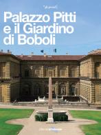 Palazzo Pitti e il Giardino di Boboli. La reggia di tre dinastie di Elena Capretti edito da Giunti Editore
