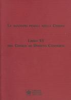 Le sanzioni penali nella Chiesa. Libro VI del Codice di Diritto Canonico edito da Libreria Editrice Vaticana