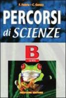 Percorsi di scienze. Volume B: La vita. Per la Scuola media di Franca Fabris, Carlo Genzo edito da Trevisini