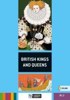 British kings and queens. Con File audio per il download edito da Liberty