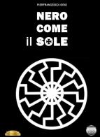 Nero come il sole di Pierfrancesco Iorio edito da Argento Vivo Edizioni
