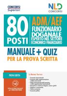 80 posti funzionari doganale. ADM/AEF prova scritta. Nuova ediz. Con software di simulazione edito da Nld Concorsi