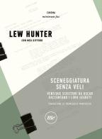 Sceneggiatura senza veli. Ventidue scrittori da Oscar raccontano i loro segreti di Lew Hunter, Meg Gifford edito da Minimum Fax