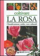 Coltivare la rosa edito da Demetra