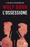 L'ossessione di Wulf Dorn edito da TEA