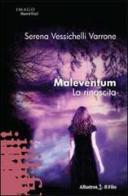 Maleventum. La rinascita di Serena Vessichelli Varrone edito da Gruppo Albatros Il Filo