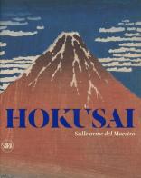 Hokusai. Sulle orme del maestro. Ediz. a colori edito da Skira