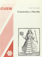 Ermeneutica e filosofia di Paolo D'Alessandro edito da CUEM