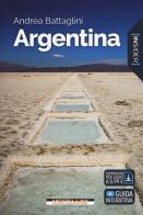 Argentina di Andrea Battaglini edito da Morellini