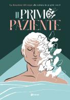 Il primo paziente. La donazione del corpo in graphic novel di Giuseppe Balestra, Federico Gaddi, Marco Libardi edito da Tunué