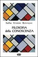 Filosofia della conoscenza di Sofia Vanni Rovighi edito da ESD-Edizioni Studio Domenicano