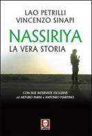 Nassiriya. La vera storia di Lao Petrilli, Vincenzo Sinapi edito da Lindau