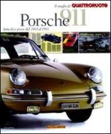 Porsche 911. Articoli e prove dal 1963 al 1993. Il meglio di Quattroruote edito da Editoriale Domus