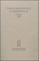 Italia medievale e umanistica vol.49 edito da Antenore