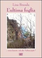 L' ultima foglia di Lina Brundu edito da Edizioni del Sole