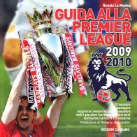 Guida alla premier League 2009/2010 di Renato La Monica edito da Cardano Libreria Ed.