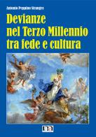 Devianze nel Terzo Millennio tra fede e cultura di Antonio Peppino Stranges edito da Massimo Iannicelli Editore