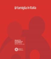 La famiglia in Italia. Progetto fotografico collettivo. Mostra nazionale. Ediz. illustrata edito da FIAF