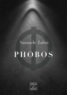 Phobos di Samuele Zaboi edito da Viola Editrice