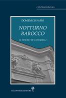 Notturno barocco. Il tesoro di Caffarelli di Domenico Sapio edito da Colonnese