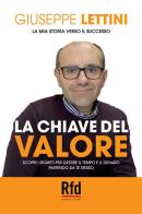 La chiave del valore. Gestione consapevole del tempo e del denaro di Giuseppe Lettini edito da StreetLib