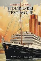 Il diario del testimone di Antonino La Piana edito da Falco M.