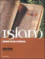Islam. Simboli di una tradizione di Malek Chebel edito da Mondadori