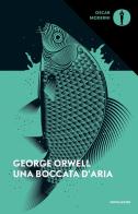Una boccata d'aria. Nuova ediz. di George Orwell edito da Mondadori